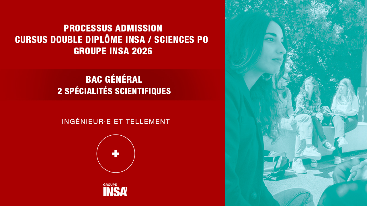 Rejoindre le Groupe INSA en double diplôme Ingénieur / Sciences Politiques